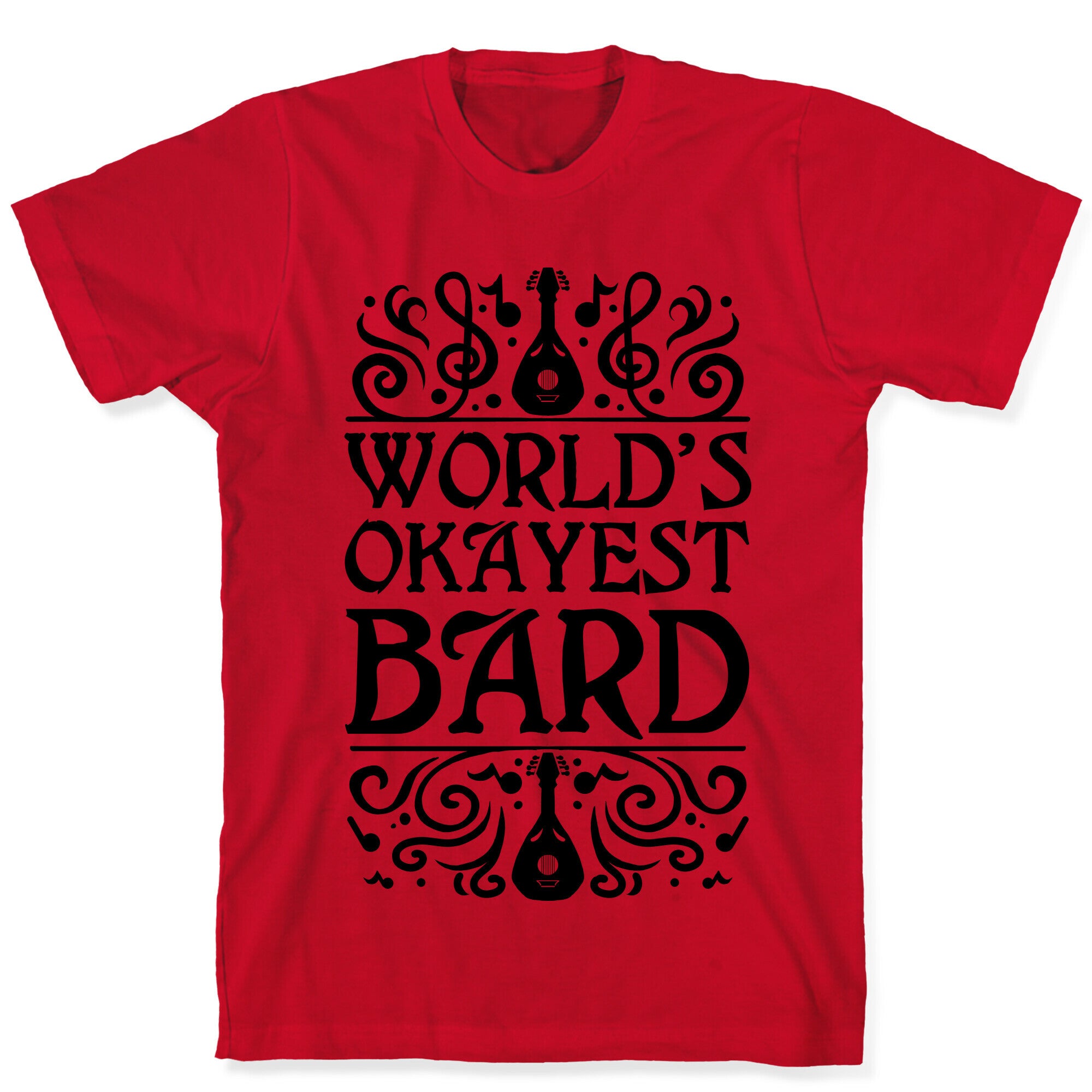 World's Okayest Bard T-Shirt